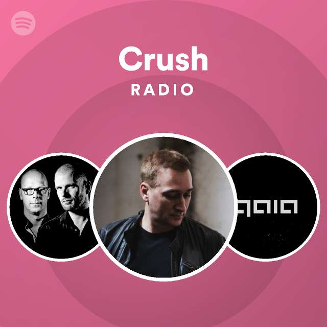 Crush Radio - playlist by Spotify | Spotify