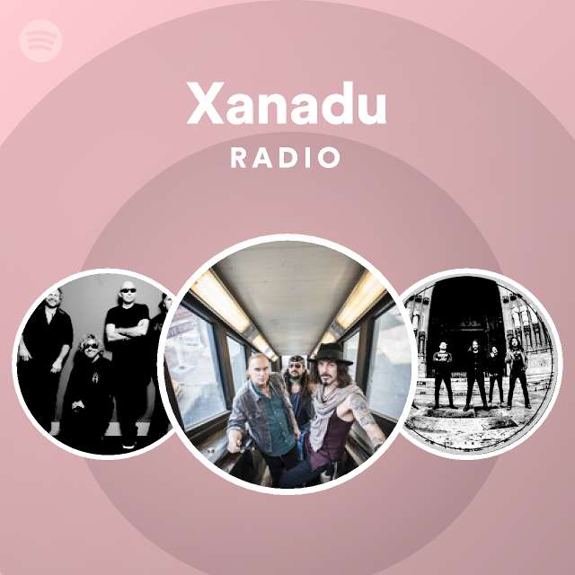 Xanadu Radio playlist by Spotify Spotify