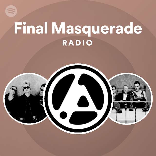 Final Masquerade Radio - playlist by Spotify | Spotify