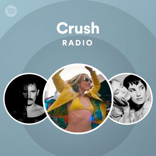 Crush Radio - playlist by Spotify | Spotify