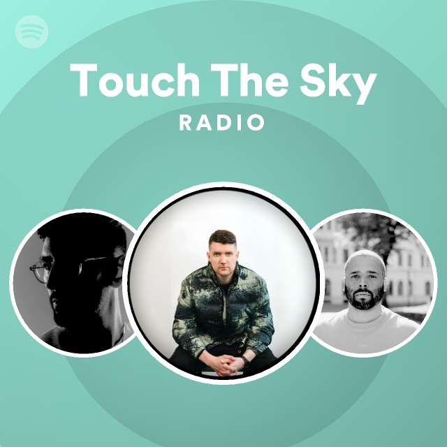 Touch the sky radio playlist by spotify spotify