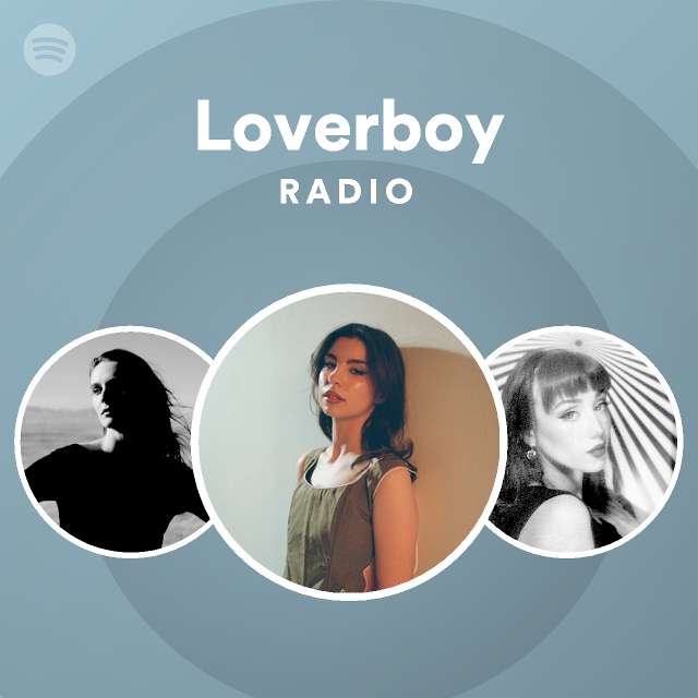 Loverboy Radio playlist by Spotify Spotify