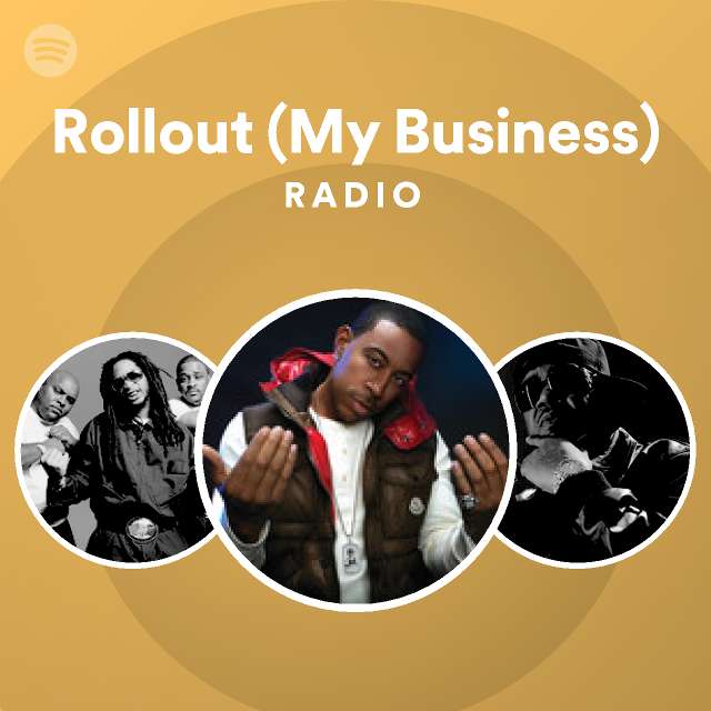 Rollout (My Business) Radio | Spotify Playlist