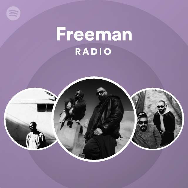 Freeman Radio Playlist By Spotify Spotify
