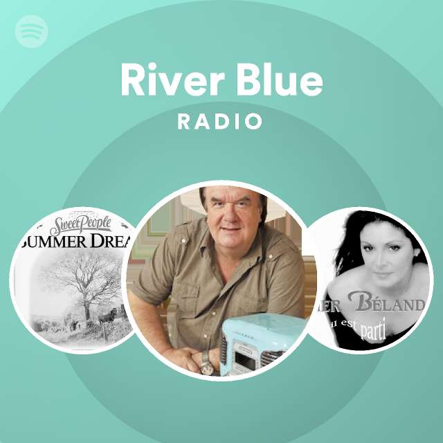 River blue radio spotify playlist
