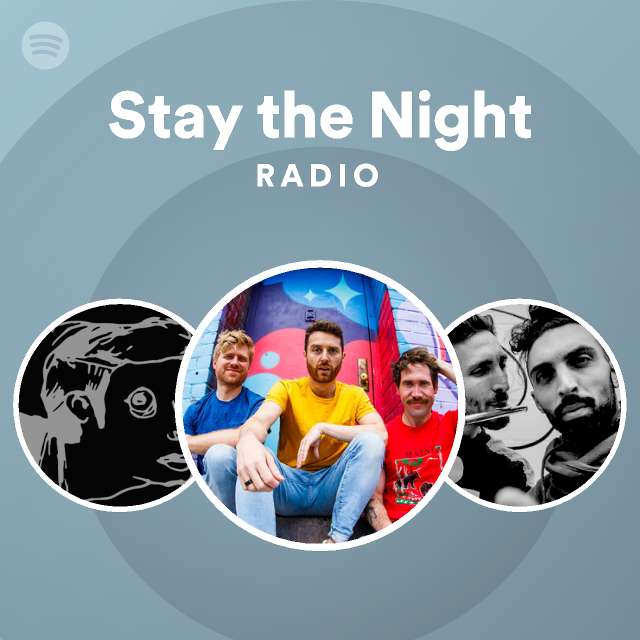 Stay the Night Radio - playlist by Spotify | Spotify