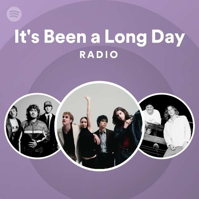 it-s-been-a-long-day-radio-playlist-by-spotify-spotify