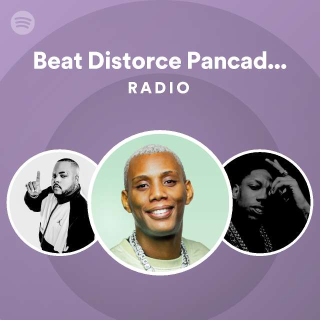 Beat Distorce Pancada 1.0 Radio - playlist by Spotify | Spotify