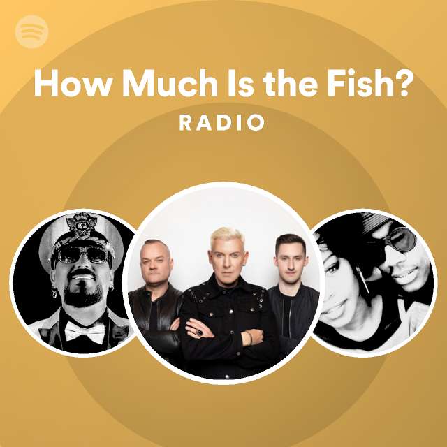 How much is the fish radio playlist by spotify spotify