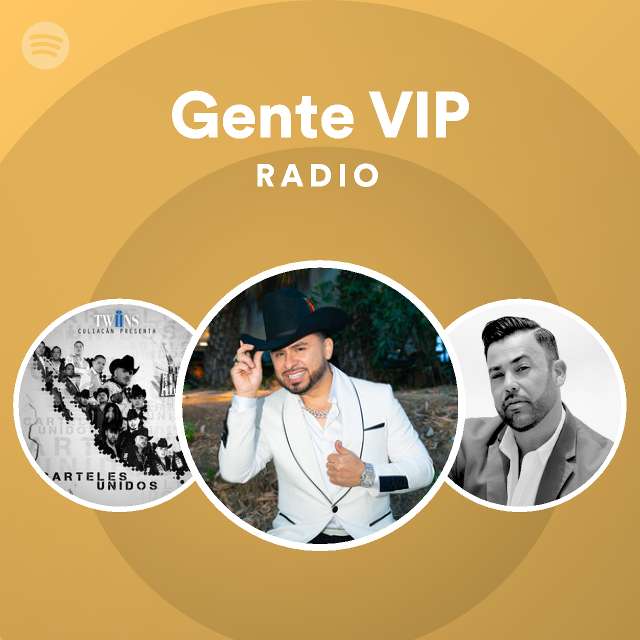 Gente VIP Radio - playlist by Spotify | Spotify