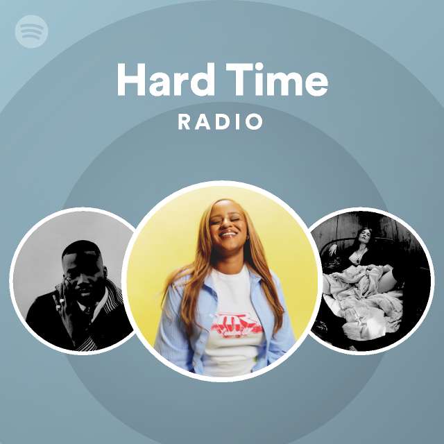 Hard Time Radio - playlist by Spotify | Spotify