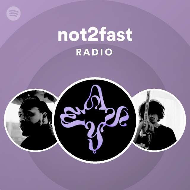 not2fast Radio - playlist by Spotify | Spotify