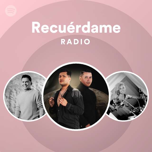 Recuérdame Radio playlist by Spotify Spotify