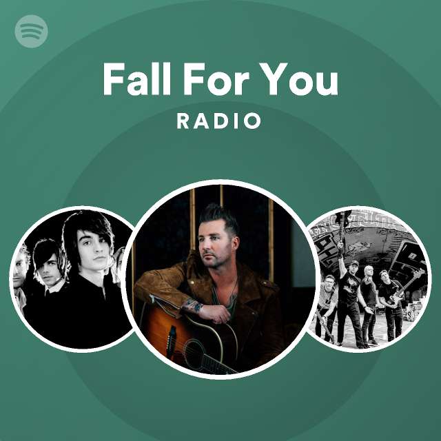 Fall For You Radio - playlist by Spotify | Spotify