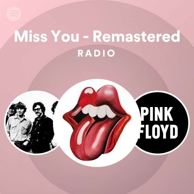 Miss You - Remastered Radio - playlist by Spotify | Spotify