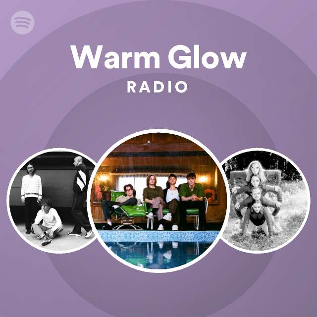 Warm Glow Radio Spotify Playlist