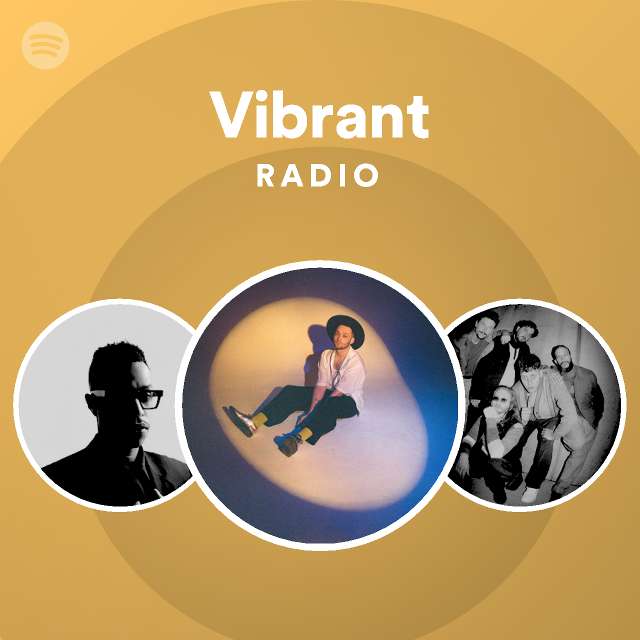 Vibrant Radio - playlist by Spotify | Spotify