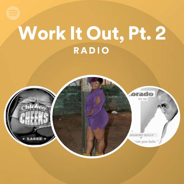 Work it out pt 2 radio spotify playlist