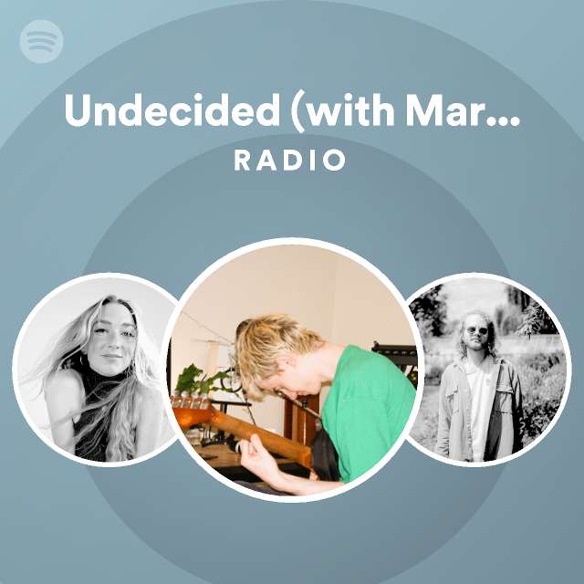 Undecided With Marie Dahlstrom Radio Playlist By Spotify Spotify