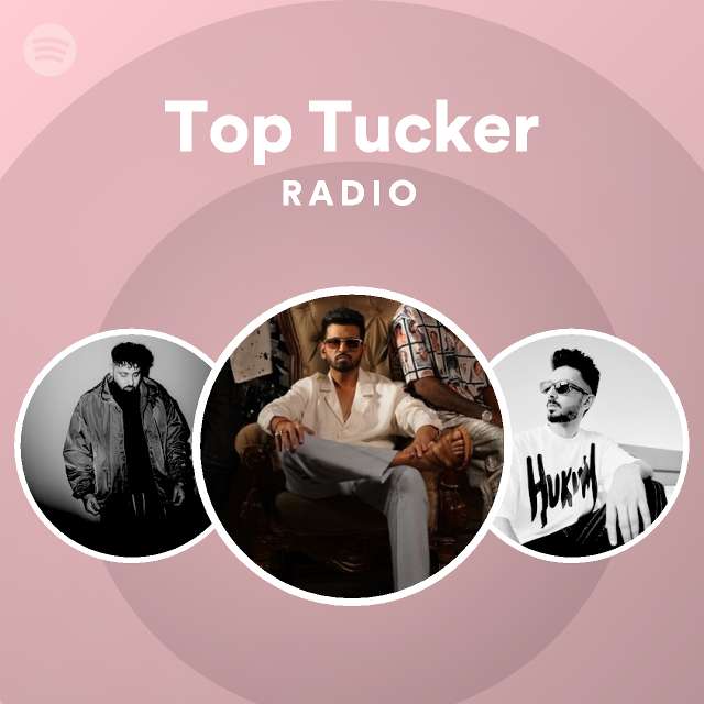 Top Tucker Radio playlist by Spotify Spotify