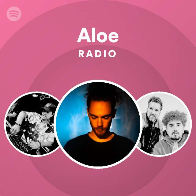 Aloe Radio - playlist by Spotify | Spotify