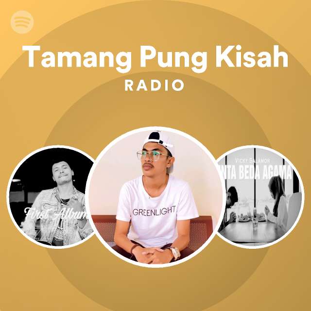 Tamang Pung Kisah Radio - playlist by Spotify | Spotify