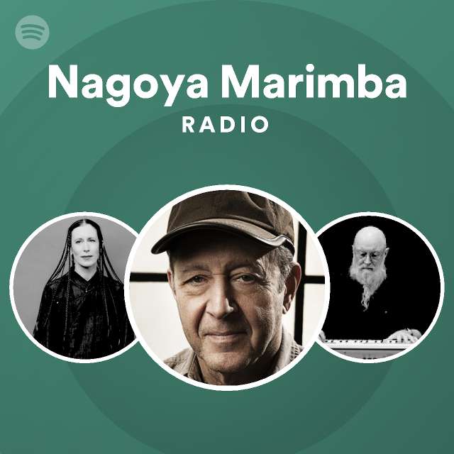 Nagoya Marimba Radio playlist by Spotify Spotify