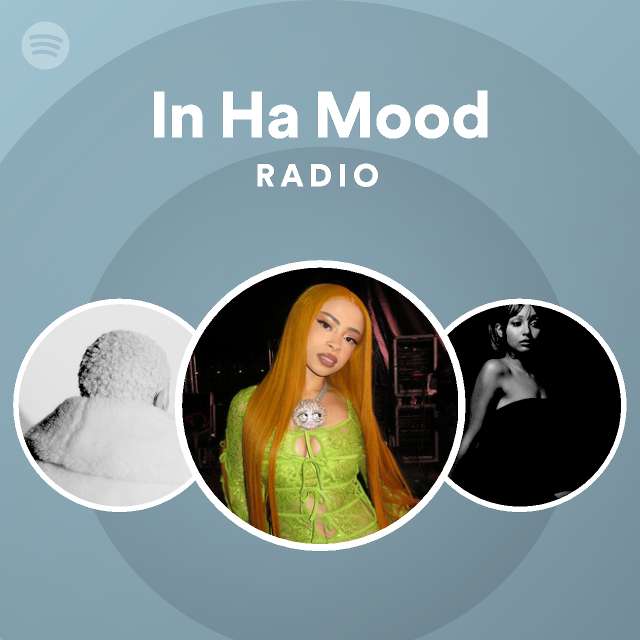 In Ha Mood Radio - playlist by Spotify | Spotify