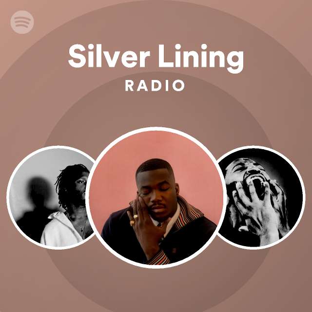 Silver Lining Radio - playlist by Spotify | Spotify