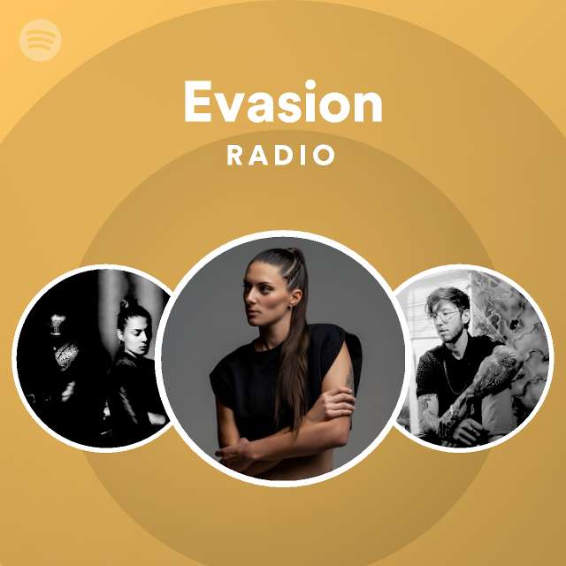 Evasion Radio playlist by Spotify Spotify