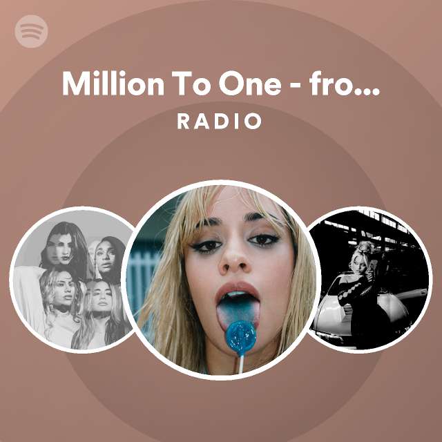 Million To One From The Amazon Original Movie Cinderella Radio Playlist By Spotify Spotify 1170