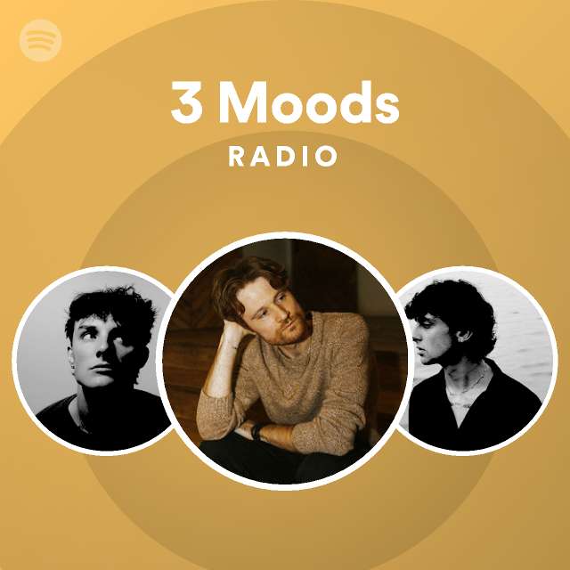 3 Moods Radio - playlist by Spotify | Spotify