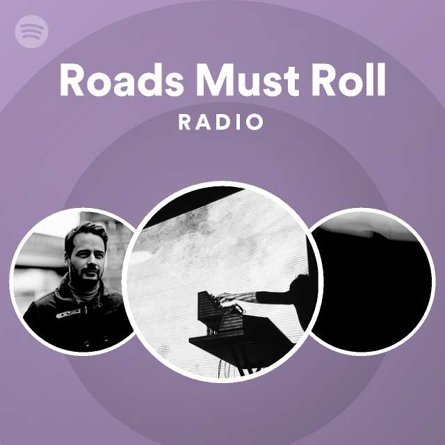 Roads Must Roll Radio playlist by Spotify Spotify