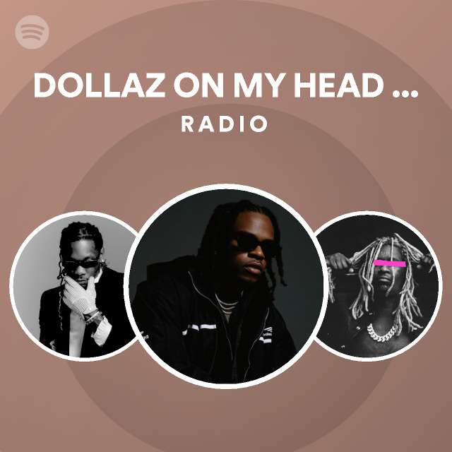 DOLLAZ ON MY HEAD (feat. Young Thug) Radio - playlist by Spotify | Spotify