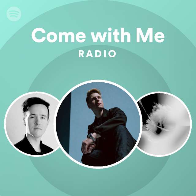 Come with Me Radio - playlist by Spotify | Spotify