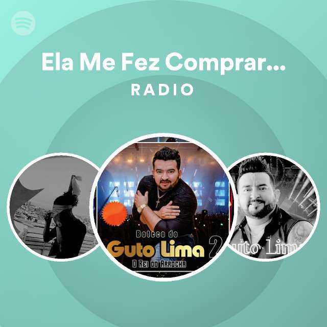 Ela Me Fez Comprar Um Carro Radio Playlist By Spotify Spotify