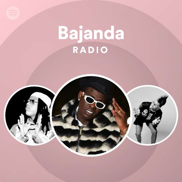 Bajanda Radio - playlist by Spotify | Spotify