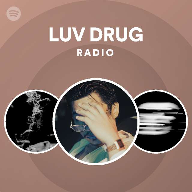 LUV DRUG Radio - playlist by Spotify | Spotify