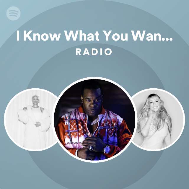 I know what you want feat flipmode squad radio playlist by spotify