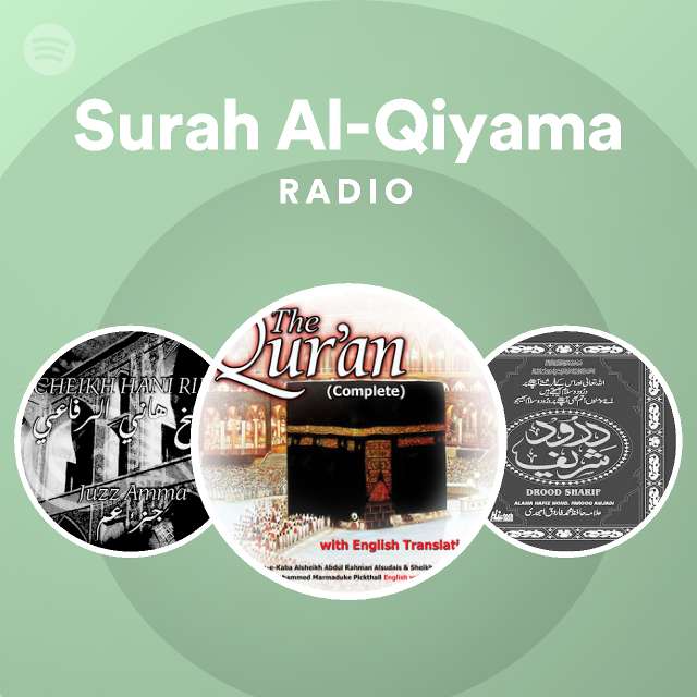 Surah Al Qiyama Radio Playlist By Spotify Spotify