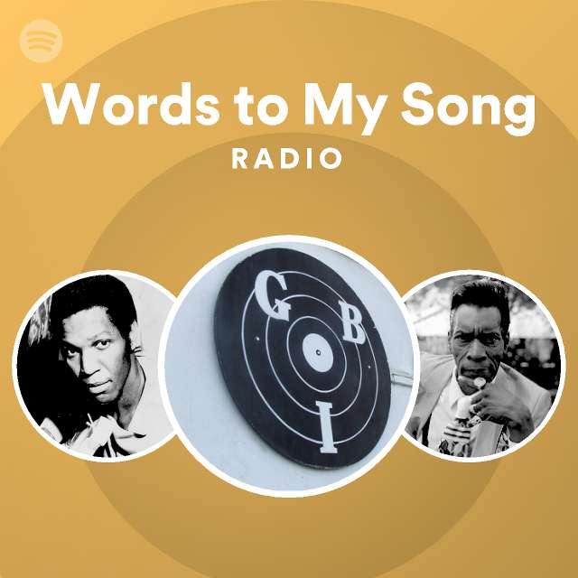 words-to-my-song-radio-playlist-by-spotify-spotify