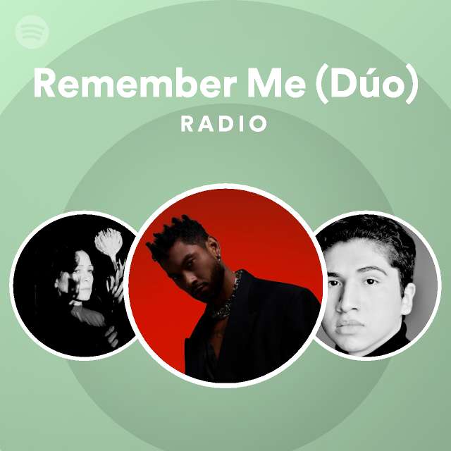 Remember Me (Dúo) Radio Spotify Playlist