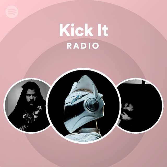 Kick It Radio Spotify Playlist