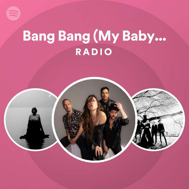 My Baby Shot Me Down übersetzung Bang Bang (My Baby Shot Me Down) Radio | Spotify Playlist