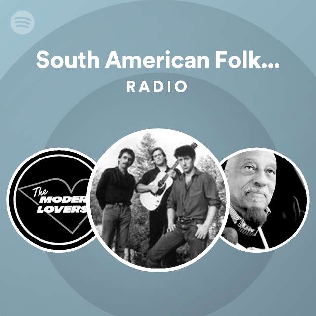 south-american-folk-songs-radio-playlist-by-spotify-spotify