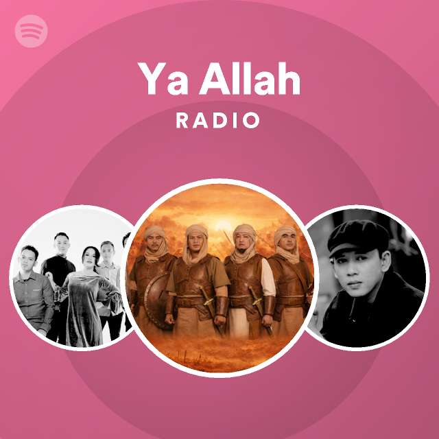 Ya Allah Radio - playlist by Spotify | Spotify