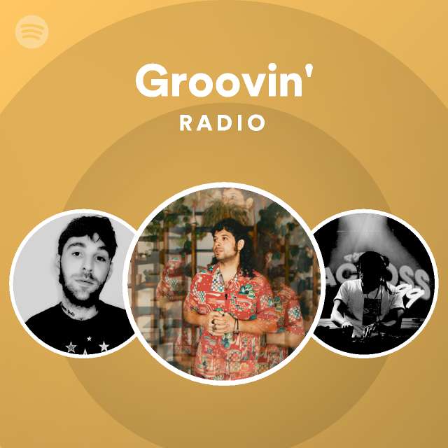 Groovin' Radio playlist by Spotify Spotify