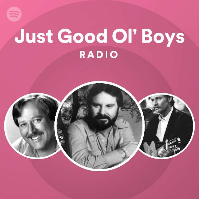 Just Good Ol Boys Radio Playlist By Spotify Spotify