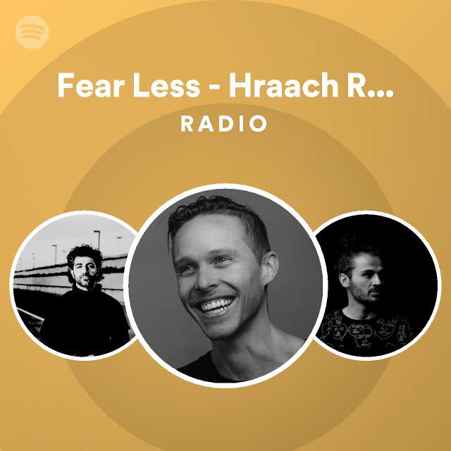 Fear Less Hraach Remix Radio Playlist By Spotify Spotify