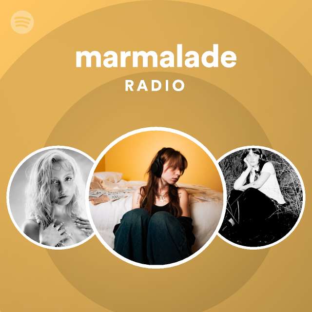 marmalade Radio playlist by Spotify Spotify